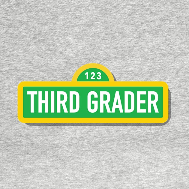 Third Grader T-Shirt by TeeStreetPlayground